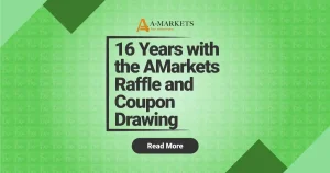 16 Years with the AMarkets Raffle and Coupon Drawing