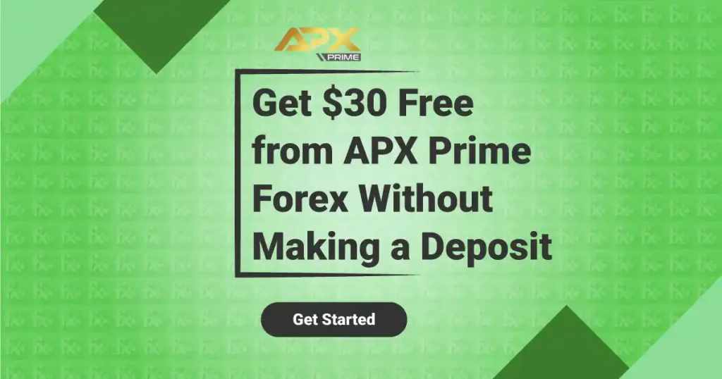 Get $30 Free from APX Prime Forex Without Making a Deposit 1 Get $30 Free from APX Prime Forex Without Making a Deposit
