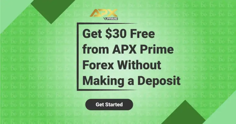 Get $30 Free from APX Prime Forex Without Making a Deposit