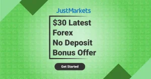 JustMarkets $30 Latest Forex No Deposit Bonus New Offer