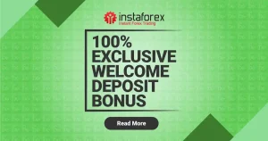 InstaForex 100% Exclusive Welcome Deposit Bonus Offer