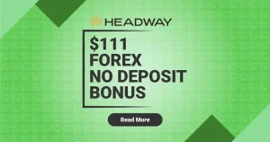 Headway offer $111 No Deposit Bonus for New Forex Traders