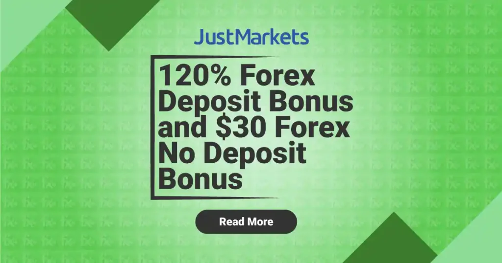 JustMarkets is offering a 120% New Forex Deposit Bonus