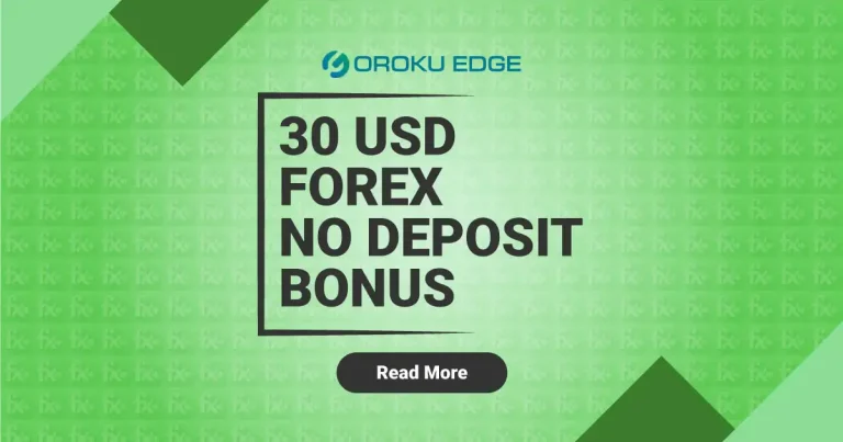 Oroku Edge and receive a $30 Forex No Deposit Bonus