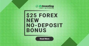 DB Investing $25 No Deposit Bonus in Forex without Any Risk