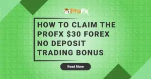 How to Claim the ProFX $30 Forex No Deposit Trading Bonus