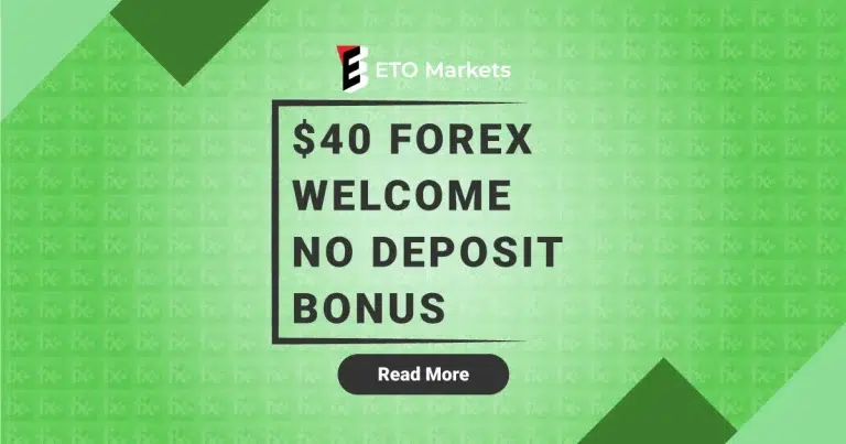 ETO Markets is giving new traders a $40 Forex Welcome Bonus