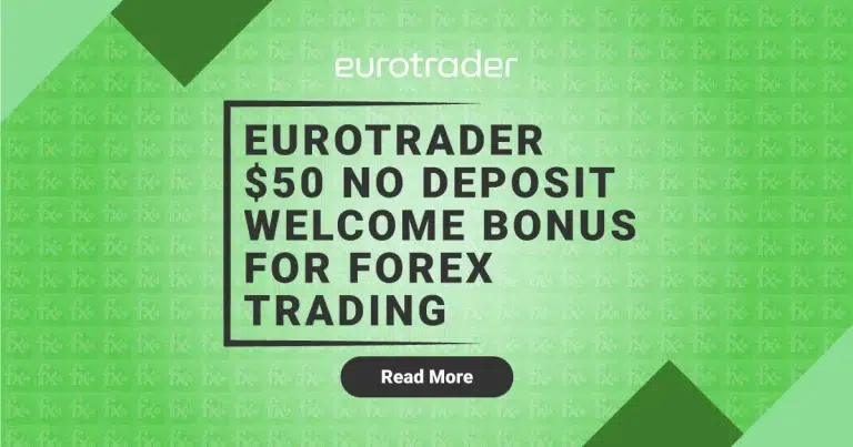 Eurotrader $50 No Deposit Welcome Bonus for Forex Trading