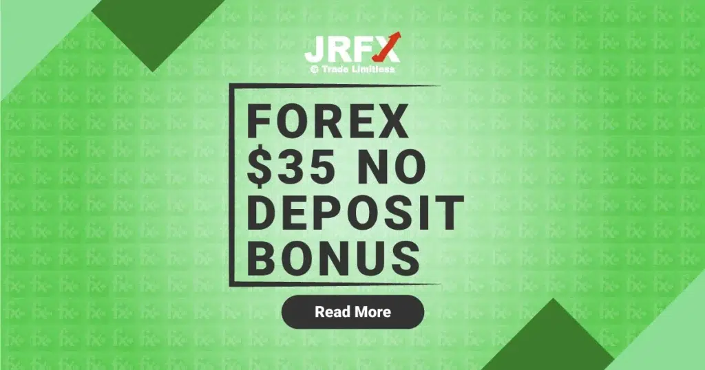 Get $35 No Deposit Bonus at JRFX Welcome to Forex Trading