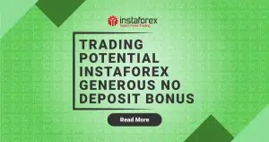 Trading Potential InstaForex Generous No Deposit Bonus Offer