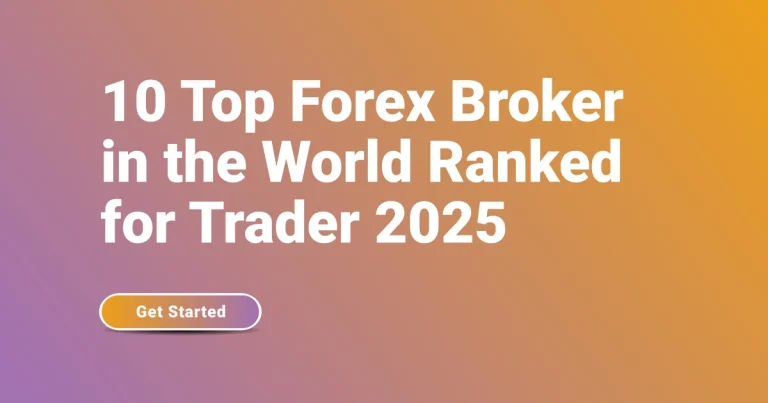 10 Top Forex Broker in the World Ranked for Trader 2025