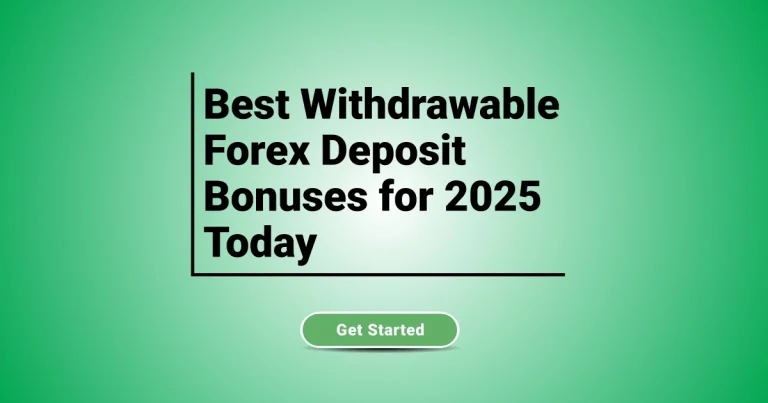 Best Withdrawable Forex Deposit Bonuses for 2025 Today