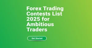Forex Trading Contests List 2025 for Ambitious Traders