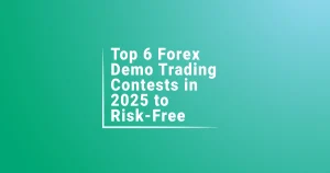 Top 6 Forex Demo Trading Contests in 2025 to Risk-Free
