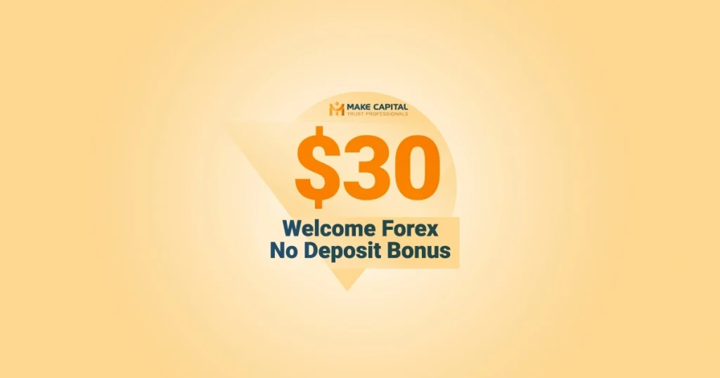 Get a Free $30 Forex No Deposit Bonus from Make Capital Offers