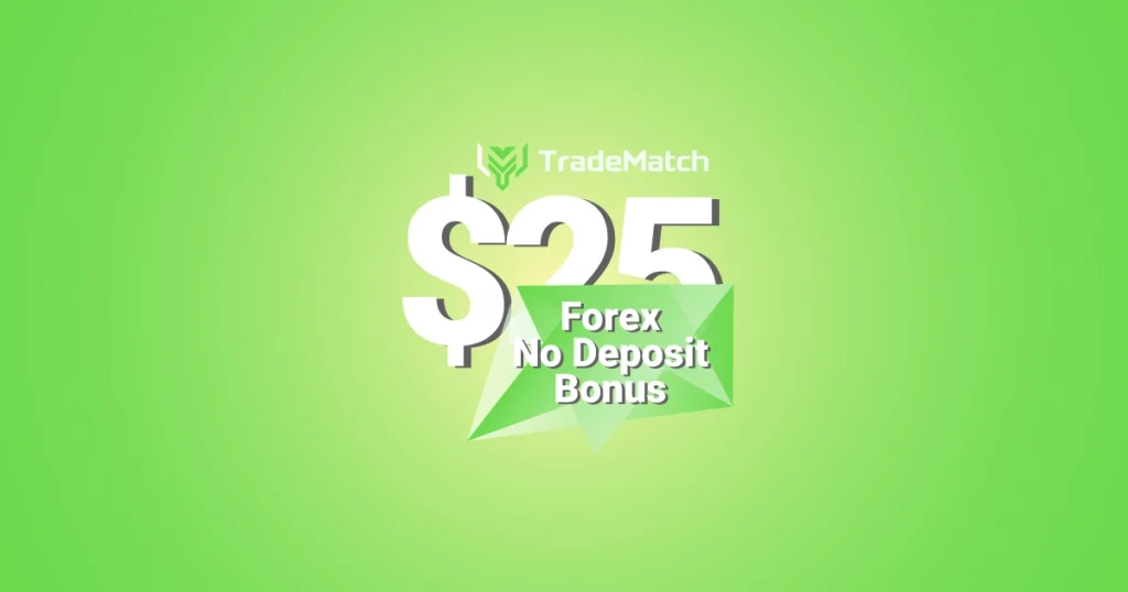 TradeMatch offering Special $25 Welcome No Deposit Bonus 1 TradeMatch offering Special $25 Welcome No Deposit Bonus
