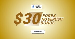 Free $30 Forex Trading Bonus with Haven Capital No Deposit Offer