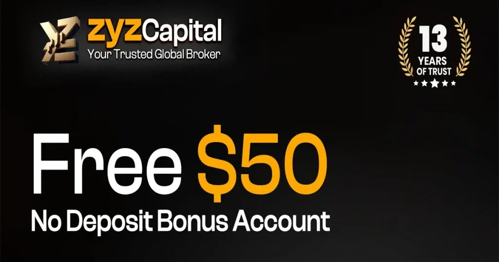 Trade Forex Without Risk ZYZ Capital $50 No Deposit Bonus