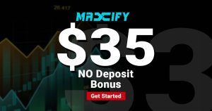 $35 Free Welcome Bonus Account for MaxifyFX New Traders
