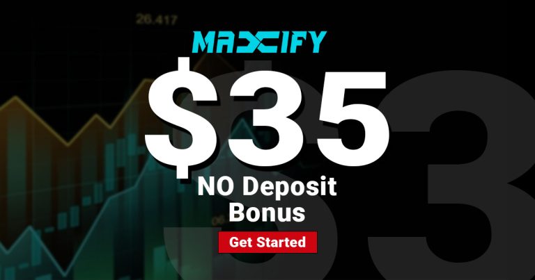 $35 Free Welcome Bonus Account for MaxifyFX New Traders