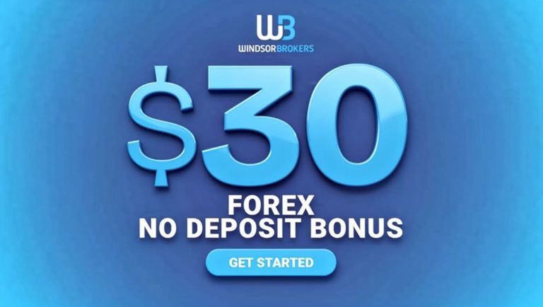 Claim the $30 No Deposit Bonus from Windsor Brokers