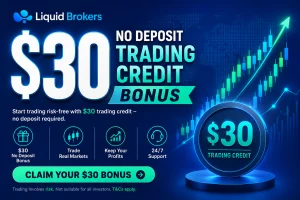 Liquid Brokers $30 No Deposit Trading Credit Bonus